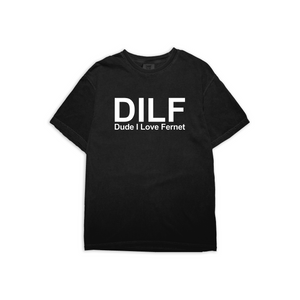 DILF (Dude I Love Fernet) T-Shirt