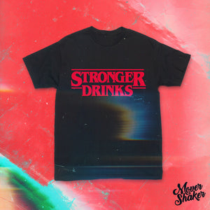 Stronger Drinks T-Shirt