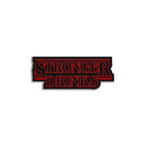 Stronger Drinks Pin