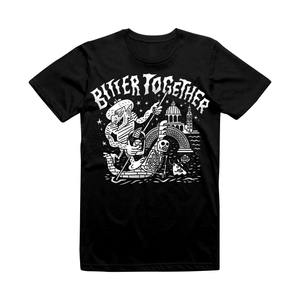 Bitter Together T-Shirt